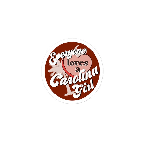 Everyone Loves a Carolina Girl | USC Sticker | Gamecock Sticker | Gameday Decal | Laptop Sticker | Water bottle Sticker