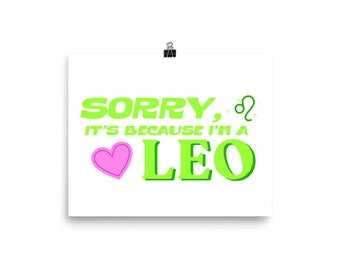Sorry I'm a Leo Poster Green | Astrology Poster|  Star Sign Poster | Dorm Poster | Zodiac Poster | Girly Poster | Birthday Gift | Gifts