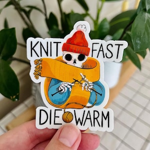 Knit Fast, Die Warm | Knitting | Crafter | Vinyl Sticker