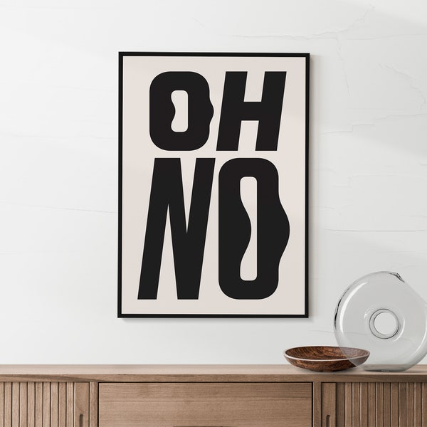 Oh No Typography Poster, Quirky Funny Quotes, Minimal Graphic Design Art Print, Printable Art, Digital Download, Black and White Wall Art