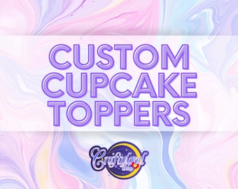 Custom Cupcake Toppers