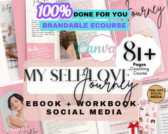 Done For You | Self Love Journey | Brandable eCourse | Lead Magnet ebook | Editable Canva | Life coaching tools | Self Love Coach Workbook