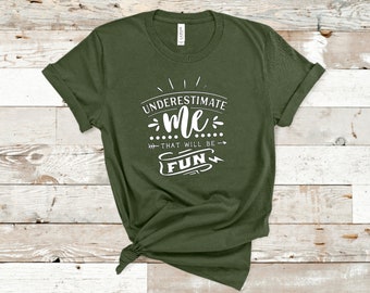 Sous-estimez-moi, ce sera une chemise amusante de Zazzle.be Liste d'envies Vous avez des idées ? Ne sous-estimez pas | Chemise Power Girl | T-shirt de fitness Meilleur | Cadeau amusant pour un ami