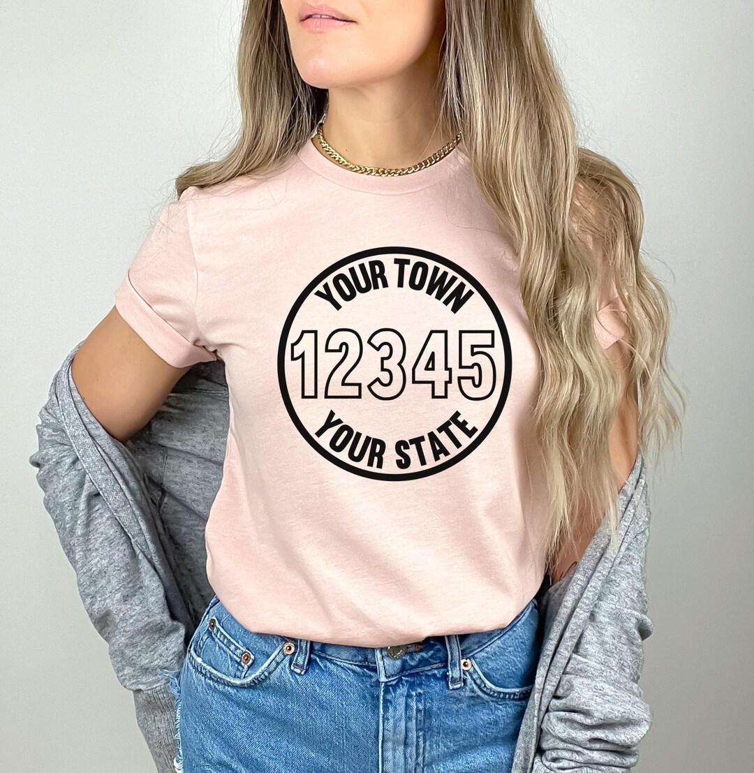 Hometown Shirt, Personalized Zip Code, Custom City and State Tee, State ...