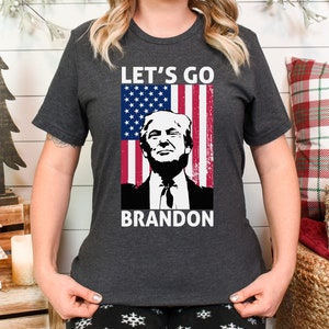 American Flag T-shirt Let&#39;s Go Brandon FTB Tee Donald Trump MAGA King Team Trump Anti Biden Republican Gift