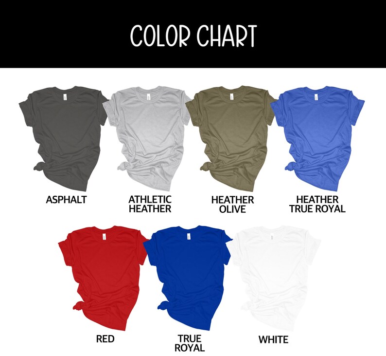 May include: Color chart showing different t-shirt colors: Asphalt, Athletic Heather, Heather Olive, Heather True Royal, Red, True Royal, White.