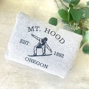 Embroidered Mt. Hood Oregon Sweatshirt, Mt. Hood Sweatshirt, Snowboarding Crewneck Sweatshirt, Snowboarder Gift, Gift for Him