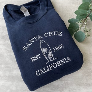 Embroidered  Santa Cruz Sweatshirt, California Sweatshirt, Embroidered Crewneck Sweatshirt, Trendy Sweatshirt