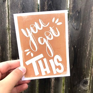 Digital &quot;You Got This&quot; Encouragement Card, Downloadable and Printable Card, 4.25 X 5.5 inches, 2 To A Download