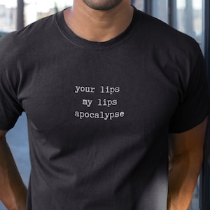 Your Lips My Lips Apocalypse Shirt, Lover Tshirt, Comfort Color Shirt, Trendy Aesthetic Apparel ,Unisex Soft and Comfortable Tee
