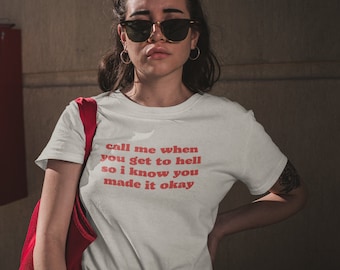 Grappig sarcastisch T-shirt met grafische print: Call Me In Hell, uniseks shirt