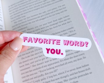 love and other words inspired sticker | “favorite word? you.”