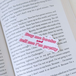 buy me books and tell me I&#39;m pretty sticker