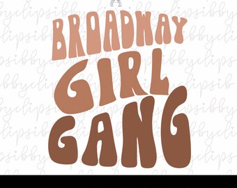 Broadway Girl Gang SVG | Nashville SVG, Nashville Sublimation Png | SVG png | Pays Svg Png