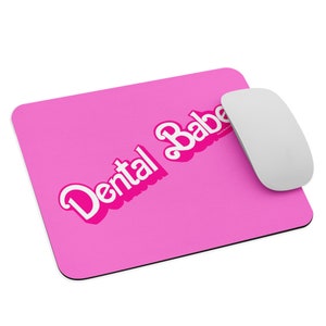 Dental Babe Mouse pad, Dental Assistant Gift, Dental Manager Gift, Dental Hygienist gift, Dentist Gift, gift for dental offices, dental gift