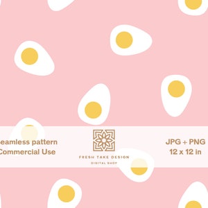 May include: A seamless pattern featuring a repeating design of cartoon-style fried eggs on a light pink background. The eggs have white egg whites and yellow yolks. The image includes the text "Seamless pattern Commercial Use" and "JPG + PNG 12 x 12 in."
