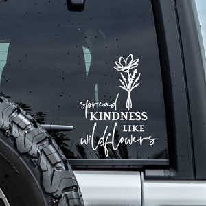 Spread Kindness Like Wildflowers Decal, Spread Kindness Decal, Flower Decal, Tumbler Decal, Window Decal, Laptop Decal,  Car Decal