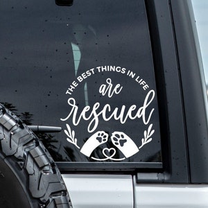 The Best Things In Life Are Adopted Decal, Adopt Decal, Adoption Decal, Dog Decal,  Cat Decal, Vinyl Decal, Car Decal