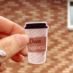 Chase Happiness Cute Motivational Glossy Sticker, Vinyl Sticker, Aesthetic Sticker For Planners and Journals, Coffee Cup Sticker image 3