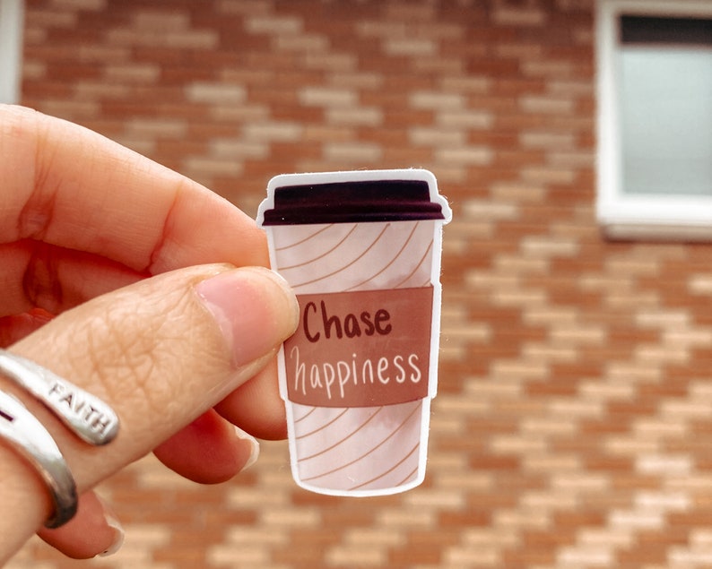 Chase Happiness Cute Motivational Glossy Sticker, Vinyl Sticker, Aesthetic Sticker For Planners and Journals, Coffee Cup Sticker image 3
