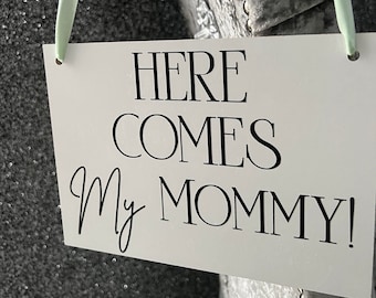Daddy Here Comes Mommy/Wooden A5 Wedding Sign/Personalised/Mummy Handmade Banner Sign/Son/Daughter of Bride & Groom/Flower Girl/Ring Bearer