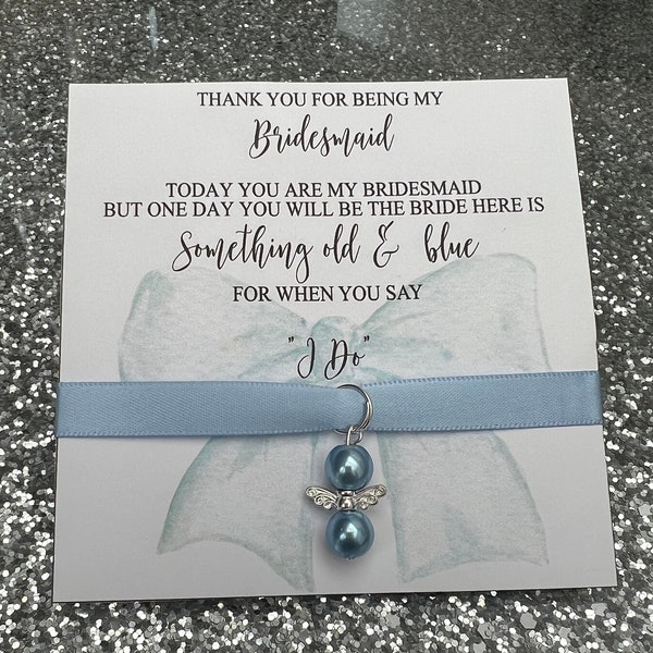 Thank You For Being My Bridesmaid/Something Old/Something/Blue Angel Charm/Gift For her/Heaven/Wedding Gift/Memory/Remembrance/Bag Charm