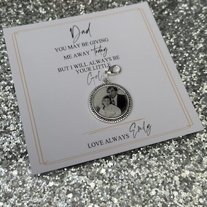 Papa ich werde immer dein kleines Mädchen sein/Foto Revers/To My Dad Card/Karte für Papa/Hochzeitstag/Vater der Braut Geschenk/Vater des Bräutigams Charm