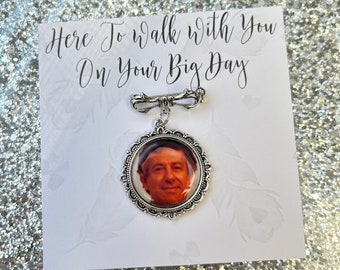 Here To Walk With You On Your Big Day/Photo Lapel Groom Pin/Personalised Memorial Charm/Wedding Gift/Loved One/Walking You Down The Aisle