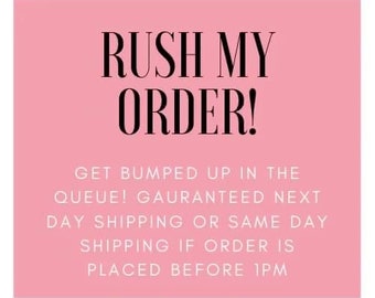 Rush My Order Add On - Last Minute Gift - Last Minute Order - Priority Order