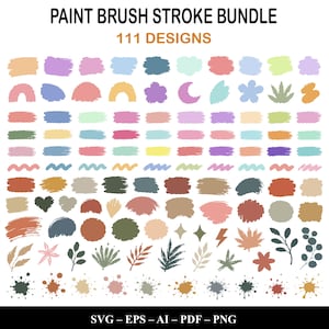 Op de afbeelding: Een digitale collectie getiteld PAINT BRUSH STROKE BUNDLE 111 DESIGNS met een verscheidenheid aan kleurrijke penseelstreken, vormen, botanische elementen en inktspatten in diverse tinten, met de bestandsformaten SVG, EPS, AI, PDF en PNG onderaan.