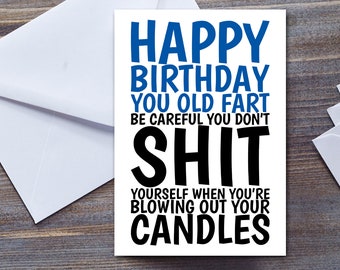 Funny Birthday Card for Dad, You Old Fart, Rude Happy Birthday Card For Old Man from Son Or Daughter