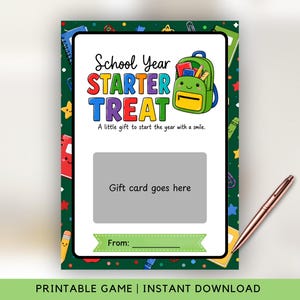 May include: A rectangular card with a dark green border featuring school supplies. The text reads School Year STARTER TREAT A little gift to start the year with a smile. It includes a green backpack illustration, a gray box labeled Gift card goes here, and a green banner labeled From:.