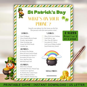 May include: Printable St. Patrick's Day game with a green and gold theme. The game includes a list of items to find on your phone, with point values. Features a leprechaun, rainbow, pot of gold, and text: "What's on your phone?"