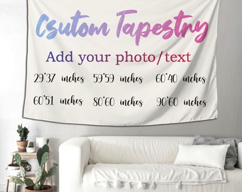 May include: A white tapestry with the text "Custom Tapestry" in a colorful gradient font. The text "Add your photo/text" is below the title. The tapestry also lists different sizes in inches: 29'37, 59'59, 60'40, 60'51, 80'60, and 90'60.