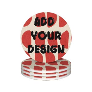 May include: A stack of round coasters with a red and cream pattern. The top coaster has the text "ADD YOUR DESIGN" in black. The coasters are made of a thick, absorbent material.