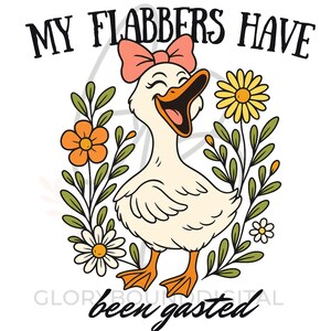 Funny Goose PNG –“My Flabbers Have Been Gasted"| Cute Cartoon Goose Sublimation Design | 300 DPI Digital Download| Retro Farm Animal Design