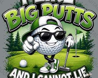 Funny Golf Shirt Design PNG | I Like Big Putts Golf Graphic | Golf Humor Digital Download | Cricut Sublimation File | Golfer Gift