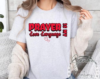 Prayer Is My Love Language PNG: Christian Design (Digital Download)