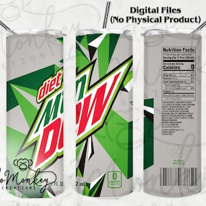 May include: A digital design for a 20 ounce tumbler featuring a green, white, and red Mountain Dew logo with the words "diet Mountain Dew" and "0 calories per bottle".