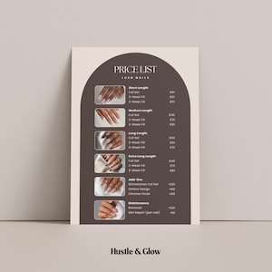 May include: A price list for Lush Nails, presented on a cream-coloured background. The dark brown arched design lists nail service prices, including short, medium, long, and extra-long lengths, with add-ons like rhinestones and chrome finish. The brand name "Hustle & Glow" is at the bottom.