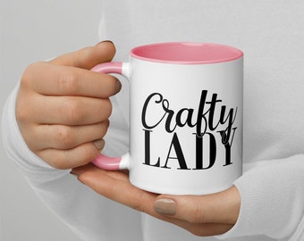 Crafty Lady Mug with Color Inside, mug for crafter, knitter, crocheter. Gift for craft lover.