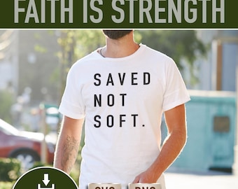 Saved Not Soft Christian SVG PNG (Descarga digital)