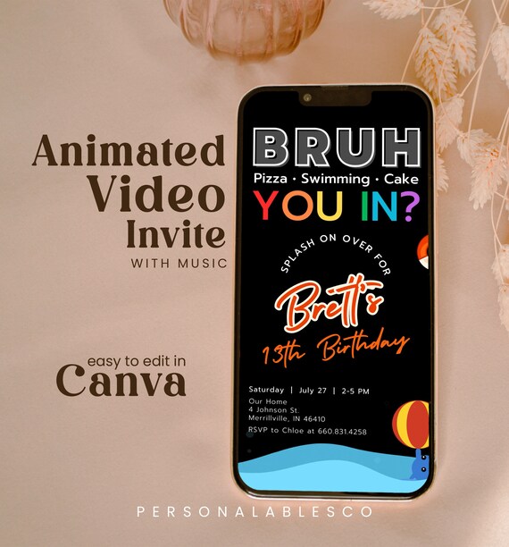 Editable Bruh You In Birthday Invitation Video Any Age Teen Boy It's My Bday Pool Party Bye School Hello Summer Splish Splash Invite  Spbr01
