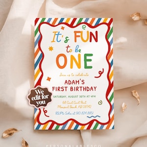 May include: A rectangular birthday invitation card with a diagonal rainbow striped border and a red scalloped frame. The text reads: It's FUN to be ONE, Join us to celebrate ADAM'S FIRST BIRTHDAY, SATURDAY, AUGUST 30TH AT 4PM, 68 Court Court Point, Pleasant Beach, NJ 08742, RSVP to Sofia at 910.824.8851. A brown badge says: We edit for you.