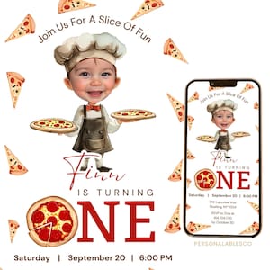 May include: A digital birthday invitation featuring a cartoon chef with a child's face, holding two pizzas. Text reads: Join Us For A Slice Of Fun, Finn IS TURNING ONE, Saturday September 20 6:00 PM, 776 Lakeview Ave. A smartphone displays the same design.