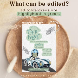 May include: An invitation with the text "Growing Up Two Fast" featuring a blue race car with a child inside. The invitation includes details for Ryder's 2nd birthday, including the date, time, and location. The text "What can be edited?" is at the top.