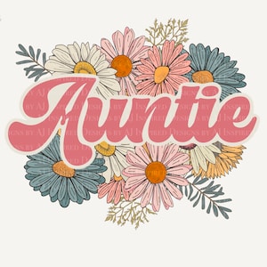 Retro Blumen Tante, Retro Hippie Blumen, Tante PNG Sublimation PNG, Vintage Tante Tante Sublimation Design Sommer Frühling Mama