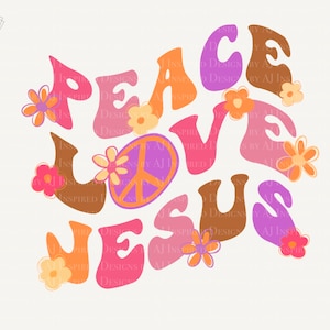 Paz, amor, Jesús, flores hippies retro, Jesús PNG, sublimación PNG, diseño de sublimación de Jesús cristiano hippie y genial PNG