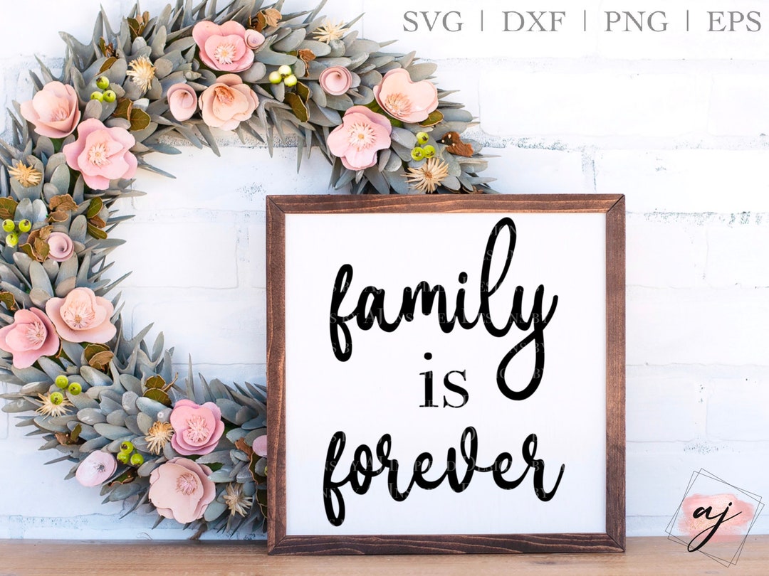 Family is Forever SVG Family is Forever Wood Sign SVG Home Etsy