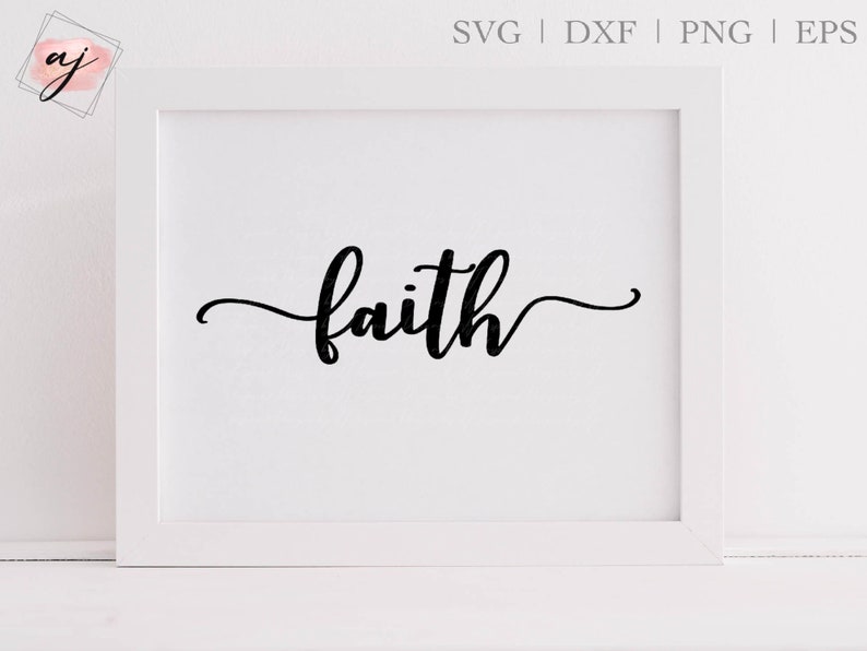 May include: A white frame with a black cursive word "faith" on a white background.